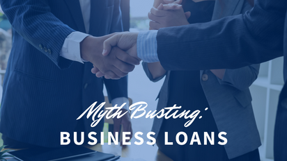 Busting 5 Common Business Loans Myths