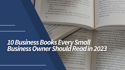 The Top 10 Business Books Every Small Business Owner Should Read in 2023