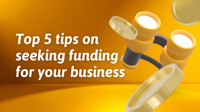 Top Five Tips on seeking funding for your business