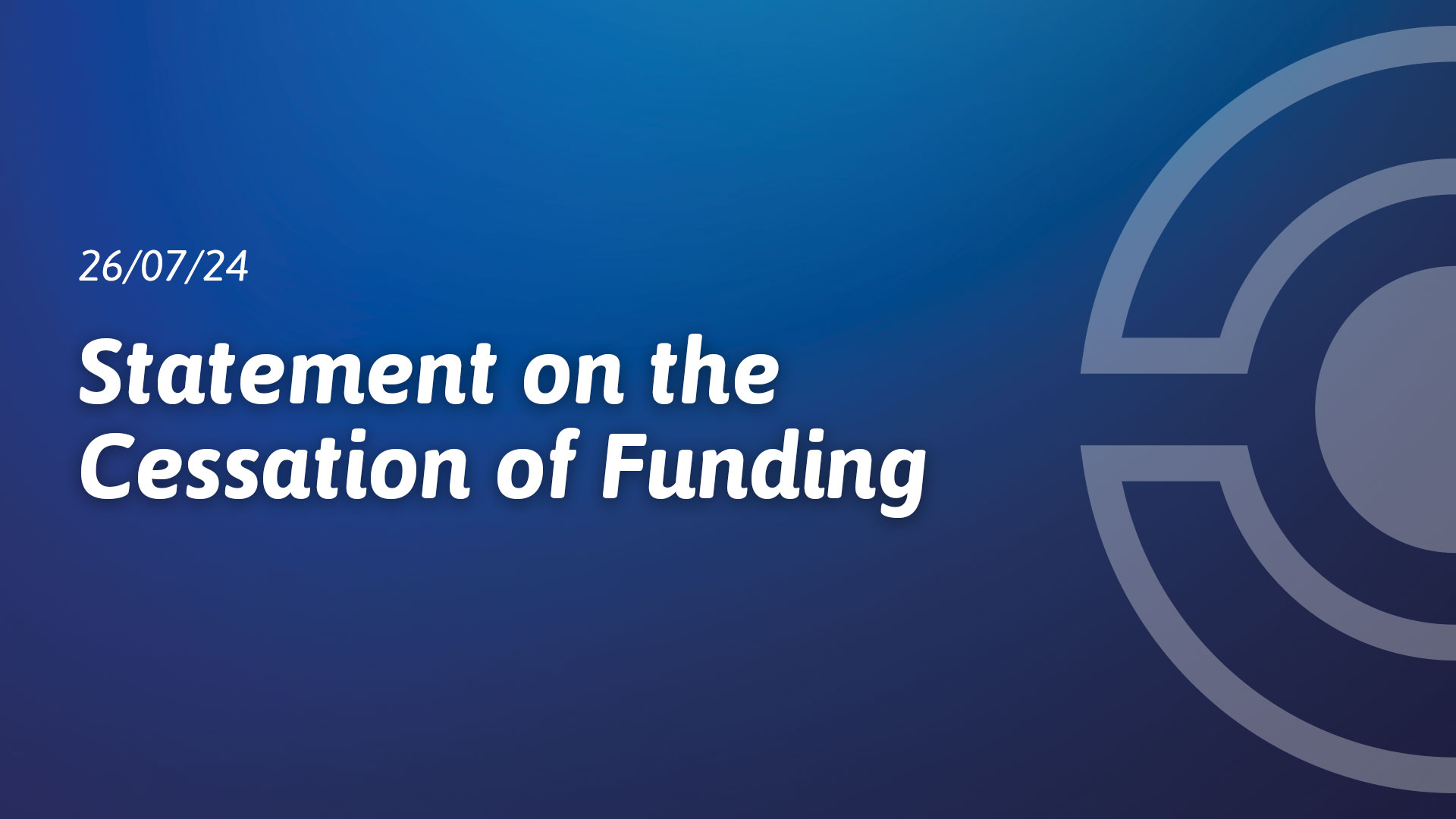 Cessation of Funding